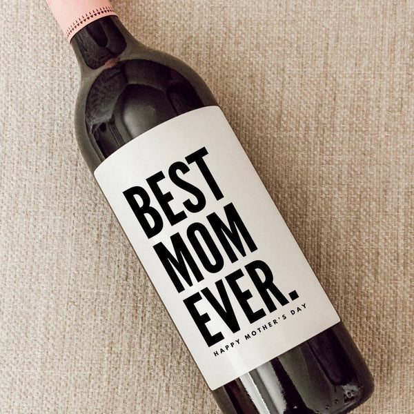 Best Mom Ever Wine Label