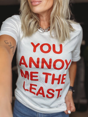 You Annoy Me The Least Graphic Top - The Rack Boutique ⚡️